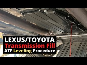 How To Add ATF Fluid To Sealed Lexus/Toyota Transmission And Fluid Leveling Procedure