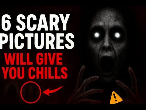 6 Terrifying Pictures You Should Never See at Night 😱 | Scary Photos That Will Give You Chills