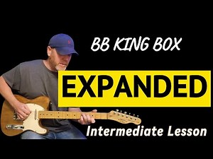 BB King Box An Advanced Lesson