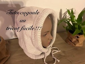 TUTO CAGOULE AU TRICOT FACILE !!!