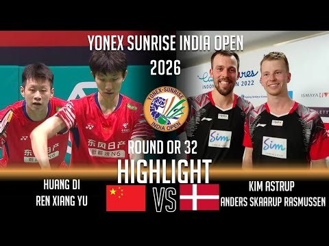 HUANG Di REN Xiang Yu vs Kim ASTRUP Anders Skaarup RASMUSSEN | India Open 2026 Badminton
