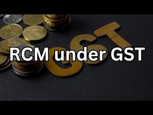 Reverse Charge Mechanism (RCM) under GST | #RCM #GST