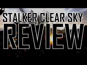 STALKER Clear Sky review