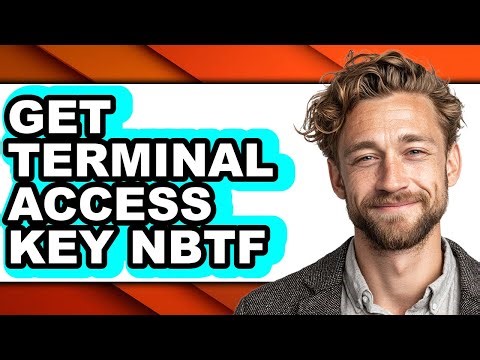 How to Get Terminal Access Key Nbtf (easy Method)