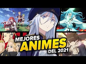 MEJORES ANIMES DEL 2021