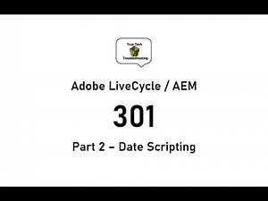 LiveCycle / AEM Designer 301 - Part 2 Date Scripting
