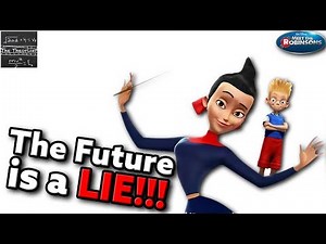The Several Insane Lies Hiding in Meet the Robinsons