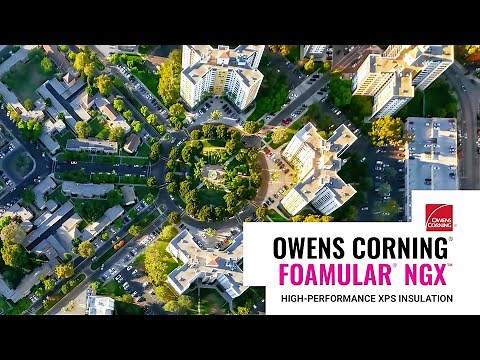 Product Focus: Owens Corning® FOAMULAR® NGX™ Insulation