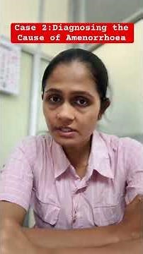 Case No. 3: Diagnosing the Cause of Amenorrhoea ll Dr.Vaishali Vasavda