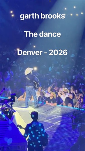 Garth brooks- denver 2026 the dance