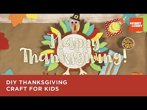 DIY Thanksgiving Craft for Kids | Hobby Lobby®