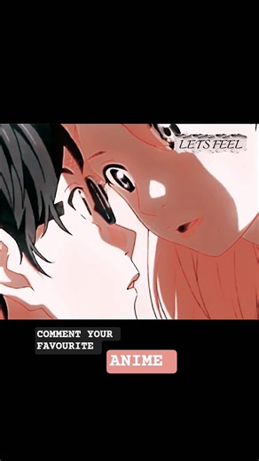 YOUR LIE IN APRIL❤️‍🔥🫀 ANIME EDIT || LET'S FEEL 🍂 || #youtubeshorts #anime #trending #love #viral