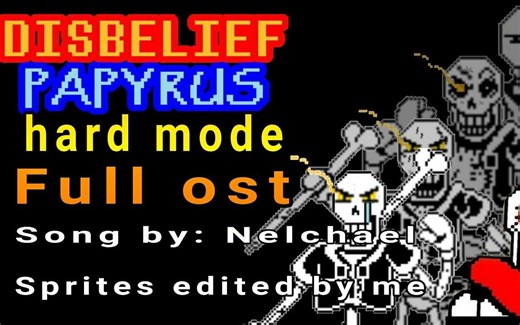 [Undertale] Disbelief Papyrus [hard Mode] FULL OST