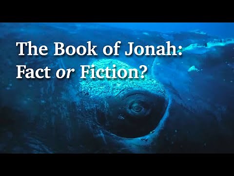 The Book of Jonah: Fact or Fiction?