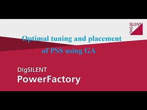 Optimal tuning and placement of PSS using GA (modeled in DIgSILENT)