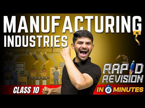 Manufacturing Industries | 10 Minutes Rapid Revision | Class 10 SST