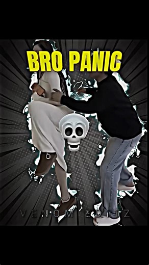 Bro's Panic 💀