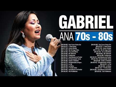 ANA GABRIEL 70s, 80s GRANDES EXITOS ~ ANA GABRIEL EXITOS SUS MEJORES CANCIONES