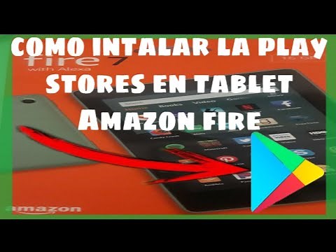 Como instalar la play Store en una tablet amazon fire paso a paso