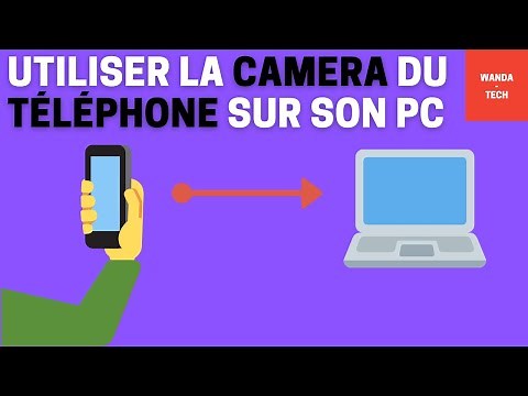 Comment utiliser la camera de son téléphone sur son ordinateur