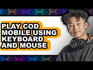 How to Play COD Mobile Using Keyboard and Mouse (New 2025)