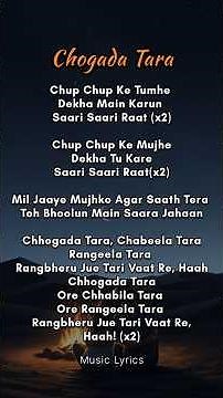 Chogada Tara Song Lyrics #singwithlyrics #hindisong #trending #trendingshorts#love#song#music#lyrics