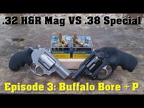 .32 H&R Mag VS .38 Special Episode 3: Buffalo Bore +P