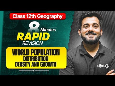 The World Population: Distribution,Density and Growth in 8 Mins | Class 12 Geography RAPID REVISION
