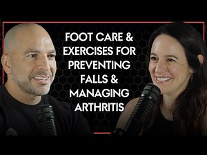 Preventing falls and managing arthritis with proactive foot care and exercises | Courtney Conley
