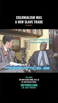 Dr. John Henrik Clarke: Colonialism Was a New Kind of Slave Trade