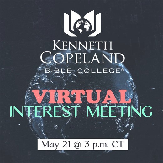 Kenneth Copeland Bible College is the place to be to help you discover and cultivate your calling. Through faith, integrity, and excellence you will be equipped to carry out the plan that God has for your life.⁠ ⁠ Join us for a FREE virtual interest meeting on Saturday, May 21st @ 3 pm CT. Register by clicking https://www.kcbiblecollege.org/interest/. We look forward to having YOU join us! | Eagle Mountain Church