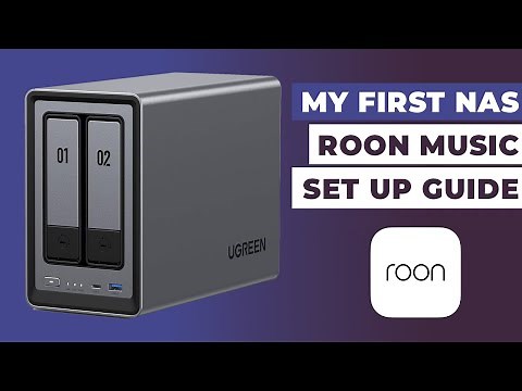 My First NAS: Roon Set-Up Guide
