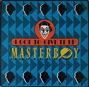 Masterboy - I Got To Give It Up
