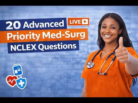 20 Priority Med-Surg NCLEX Questions Most Students Miss | LIVE