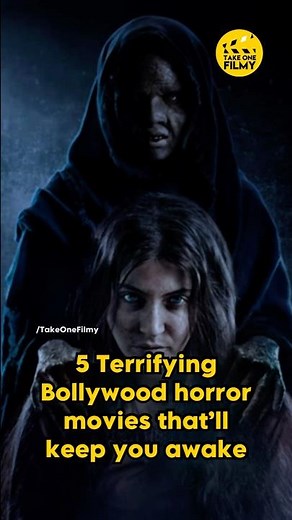 5 Terrifying Bollywood horror movies that’ll keep you awake