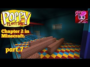 Poppy Playtime chapter 2 Toy Factory Tutorial in Minecraft Part 7.