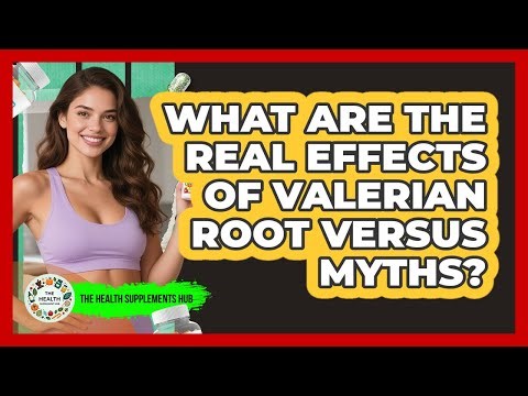 What Are The Real Effects Of Valerian Root Versus Myths? - The Health Supplement Hub