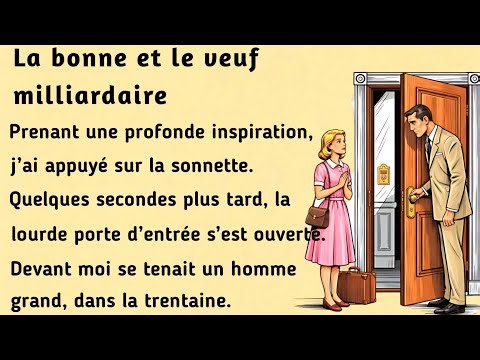 The Maid & The Billionaire Widower । Learn French with this simple story ( B1-B2 ) । Learn French