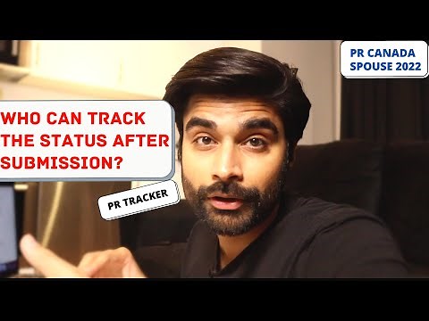WHO can TRACK the STATUS of APPLICATION Spouse PR Canada 2022