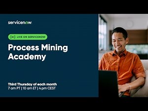 Live on ServiceNow: Process Mining Academy - Work Notes Analysis