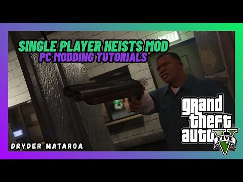 How To Install The Single Player Heists Mod {Updated Video - GTAV PC Mods 2025)