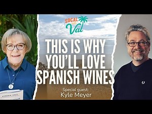 Spanish Wines Decoded: Taste, Pair & Explore | SoCal with Val