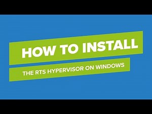 How to install the RTS Hypervisor on Windows