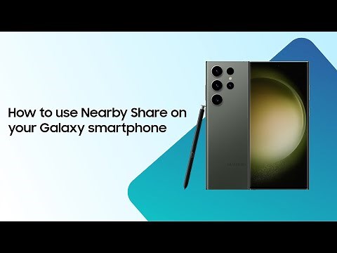 How to use Nearby Share on your Samsung Galaxy smartphone