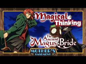 How The Ancient Magus Bride Makes Magic Feel Real