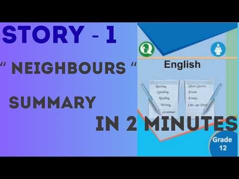 ' Neighbours ' Class 12 English Story Summary || Chapter 1 Complete Explanation || CHAPTER 1 ENGLISH