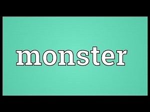 Monster Meaning