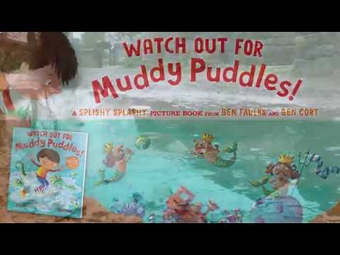 Watch Out for Muddy Puddles! by Ben Faulks and Ben Cort