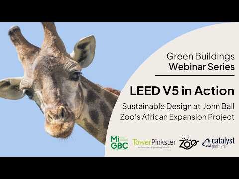 LEED v5 in Action: Sustainable Design at John Ball Zoo’s African Expansion Project