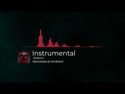 Instrumental – Solaris I (Neoclassical Ambient)